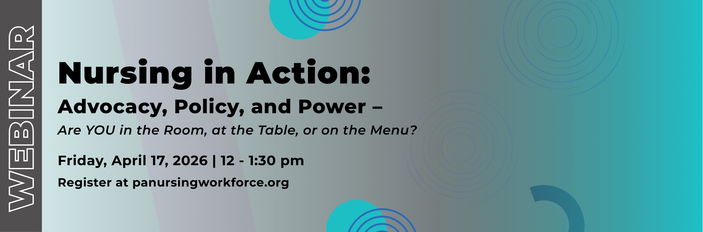 Nursing in Action: Advocacy, Policy, and Power – Are YOU in the Room, at the Table, or on the Menu?